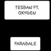 Tesban - Farabale (feat. Oxygen) - Single